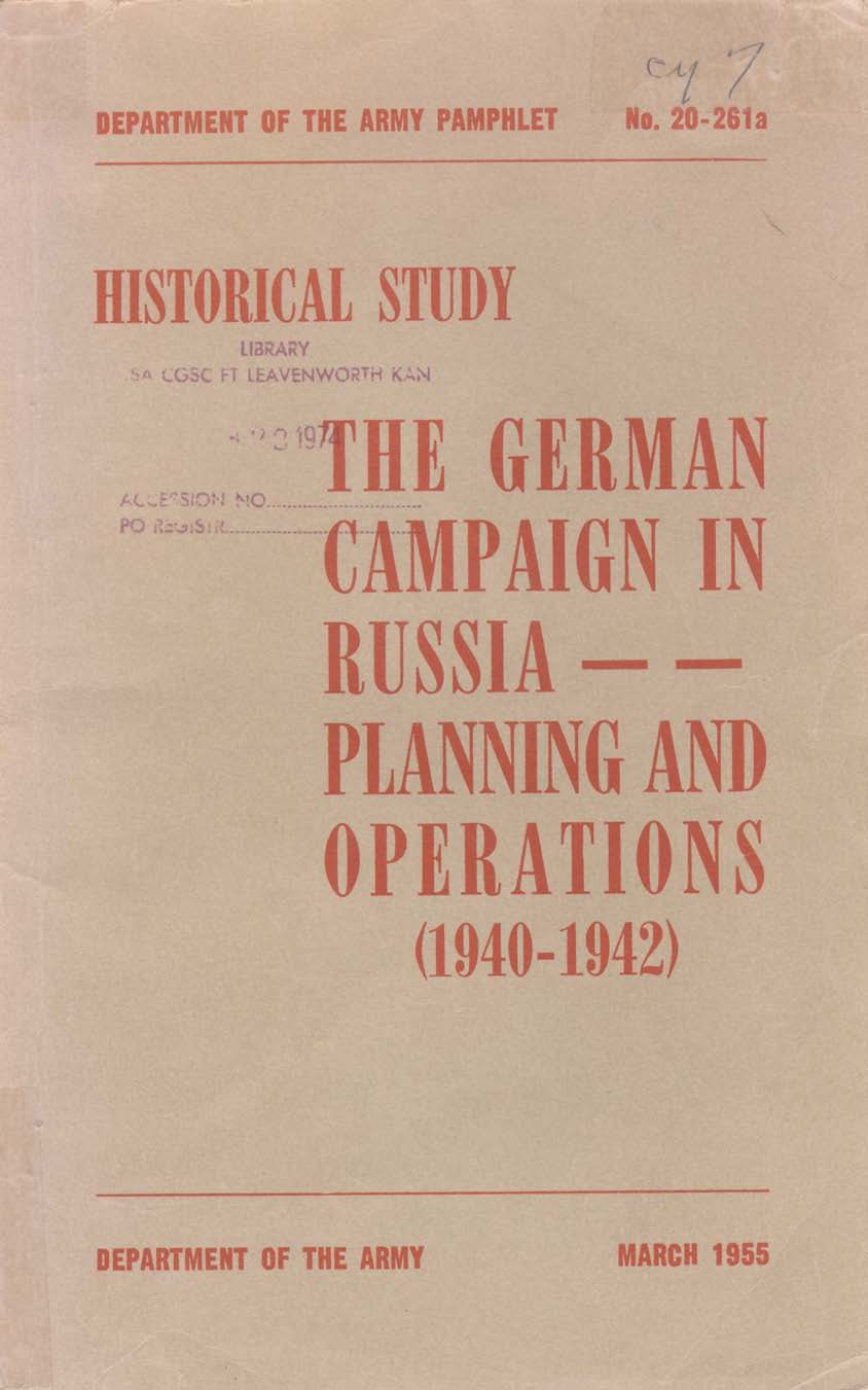 The German Campaign in Russia: Planning And Operations, 1940-1942 (Da Pam 20-261a)